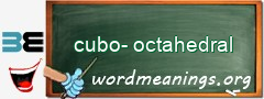 WordMeaning blackboard for cubo-octahedral